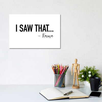 I Saw That By Karma - Wrapped Canvas Print