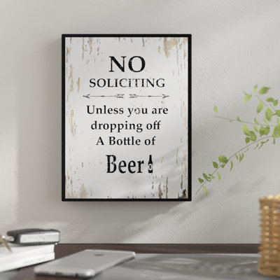" No Soliciting Unless You Are Dropping Off A Bottle Of Beer "