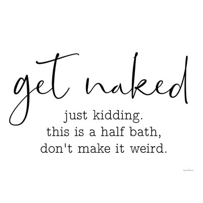 " Get Naked " by Lettered & Lined