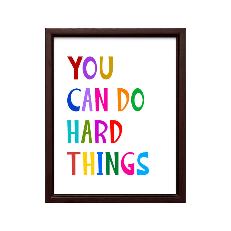 You Can Do Hard Things No2, Canvas, 24"H x 32"W, Brown Framed