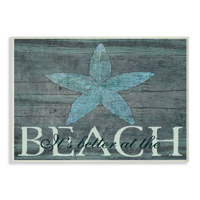 " It's Better At The Beach Starfish " by Marilu Windvand