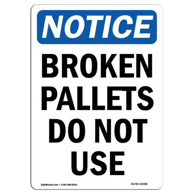 Osha Notice - Broken Pallets Do Not Use Sign
