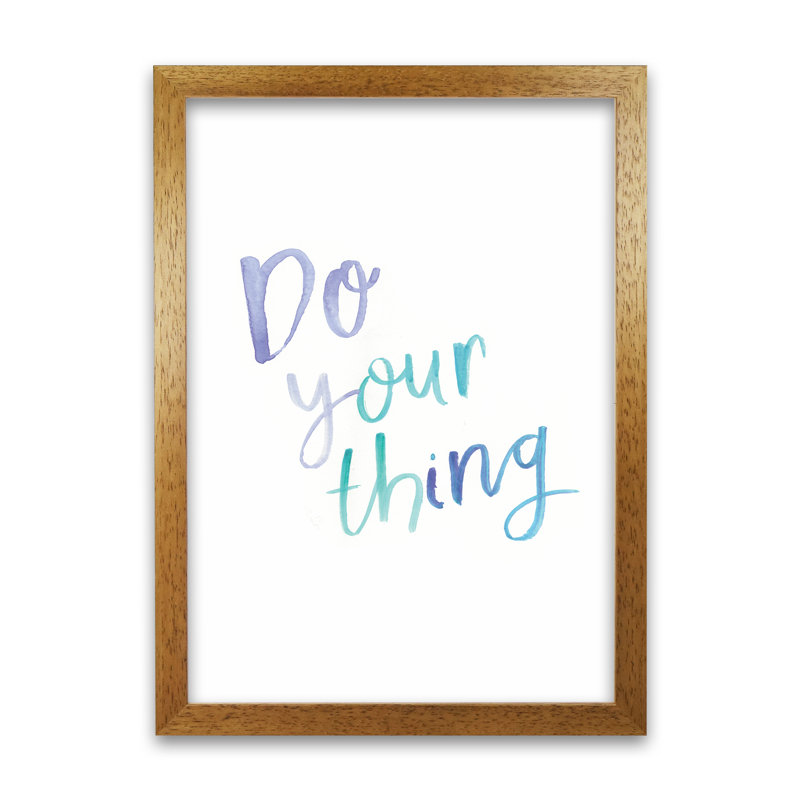 Do Your Thing by Laura Irwin - Print, Oak Framed, 59.4cm H x 42cm W x 3cm D