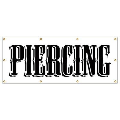 Piercing Banner Sign