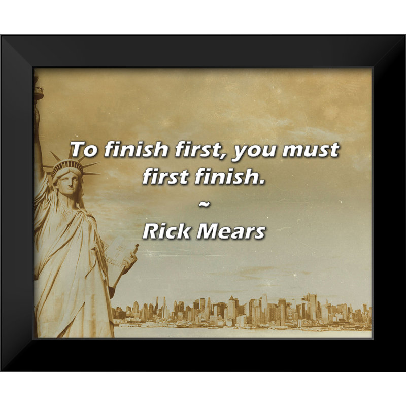 Citation de Rick Mears: Pour finir en premier, vous devez d'abord terminer.