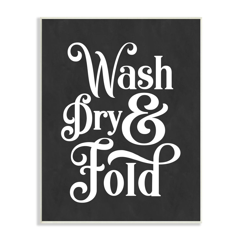 «Wash Dry and Fold Vintage Minimal Laundry» par Lettred and Lined - Art textuel, H 15 po x l 10 po, Plaque murale