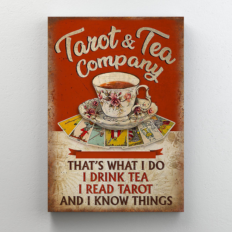 Tarot et une tasse de thé - «Tarot & Tea Company It's What I Do I Drink Tea I Read Tarot And I Know Things», reproduction d'art graphique sur toile tendue