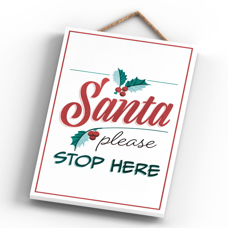 Xmas Santa Please Stop Here Wooden Plaque, 28.5cm H x 18.5cm W x 0.9cm D