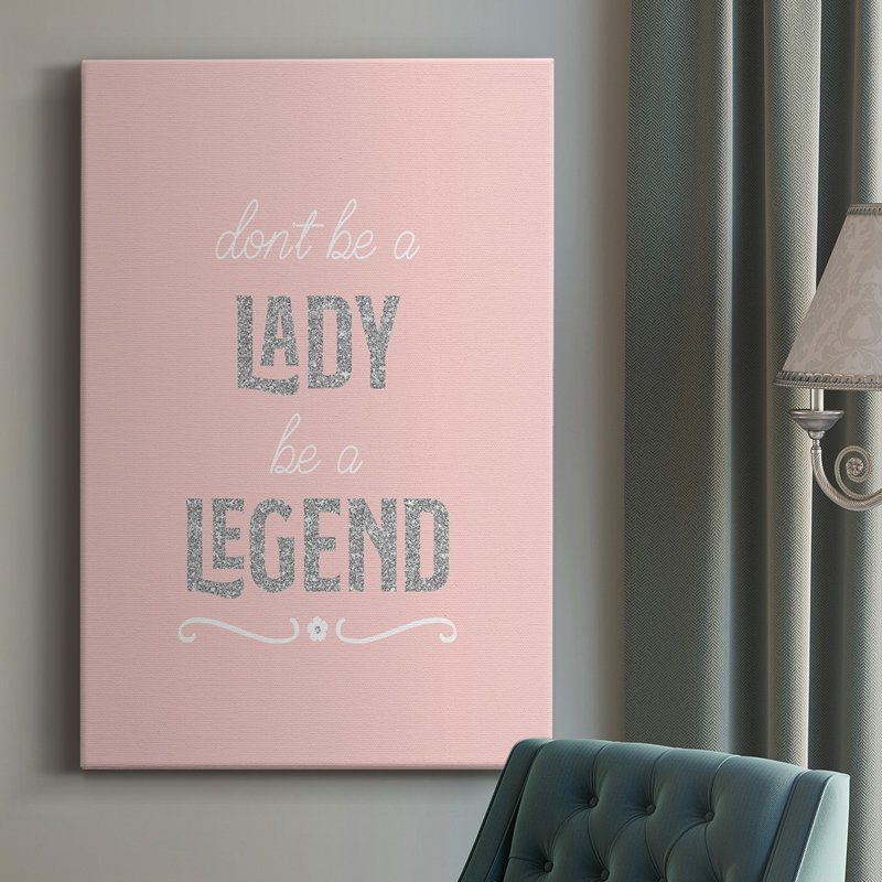 " Be A Legend ", 18" H x 12" W x  1.5" D
