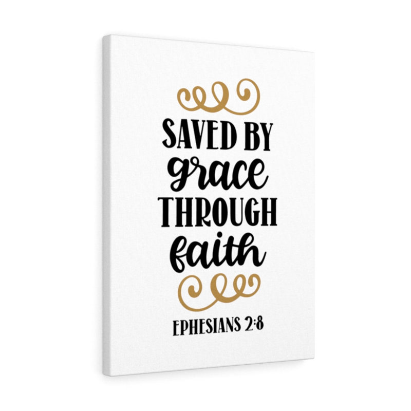 Grace Through Faith Ephesians 2:8 - Wrapped Canvas Print, 76cm H x 61cm W
