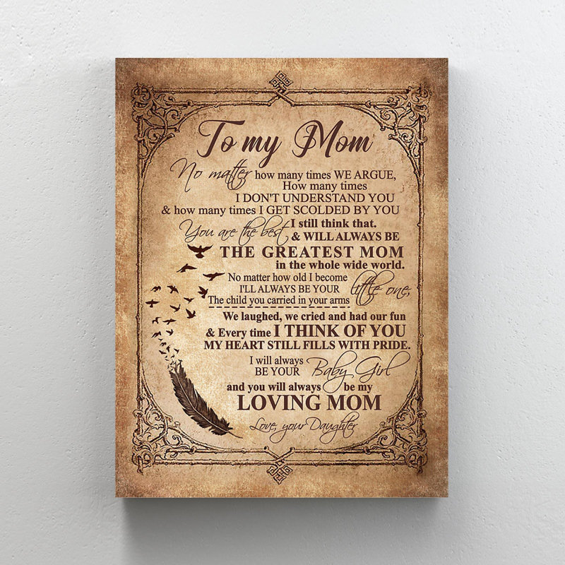A Letter To Mommy - No Matter How Many Times We Argue How Many Times I Don't Understand You - 1 Piece Rectangle Graphic Art Print On Wrapped Canvas