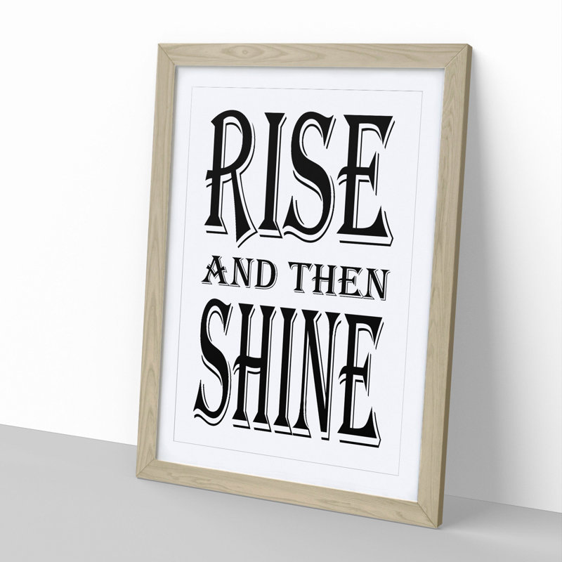 Rise and Shine - Picture Frame Typography, 48cm H x 36cm W x 2cm D, Oak Framed