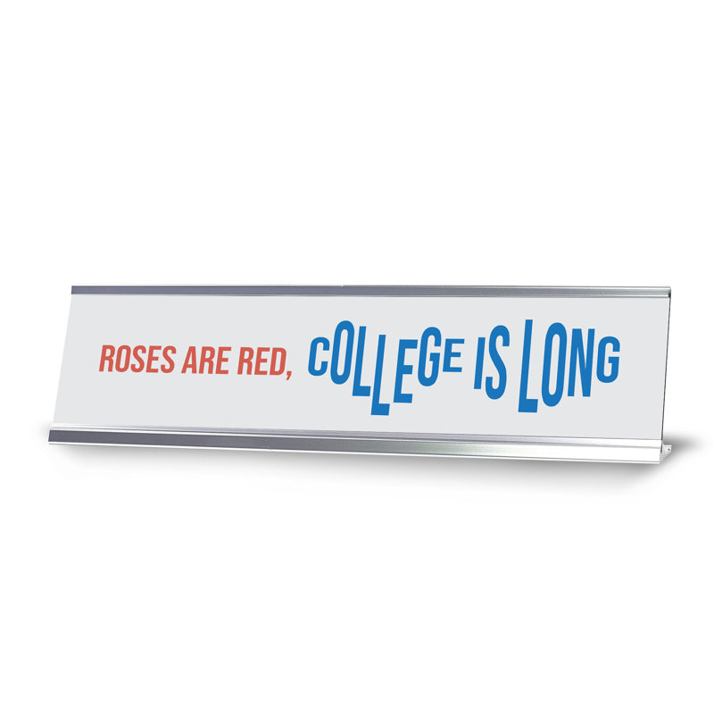 «Roses Are Red», panneau «College Is Long»