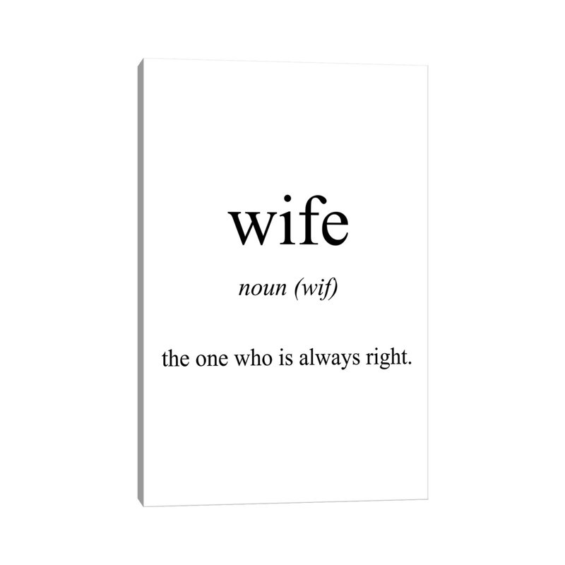 Wife Meaning by Pixy Paper - Wrapped Canvas Print, 20.32 cm H x 30.48 cm W