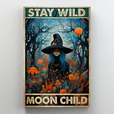 " Witch Stay Wild Moon Child "
