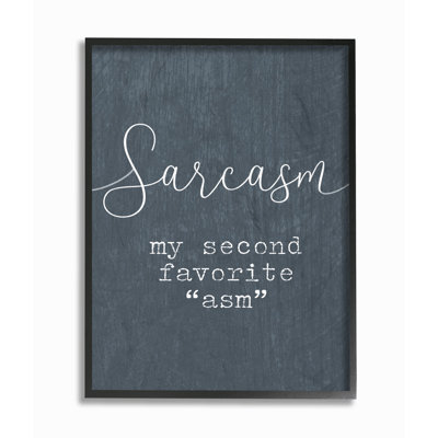 « sarcasm my second favori amusant », impression