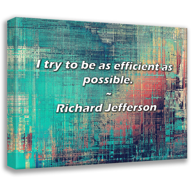Citation artistique «J'essaie d'être aussi efficace que possible». Toile tendue par Richard Jefferson, H 24 po x l 17 po