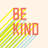 " Be Kind "-2113466527-2082697146-2082697167