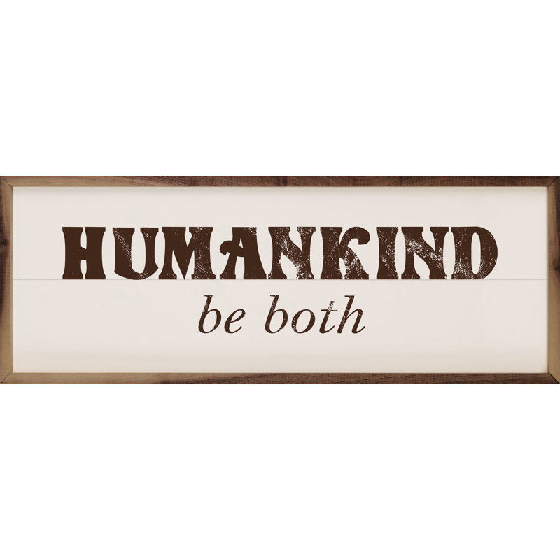 Humankind Be Both, H 4 po x l 12 po
