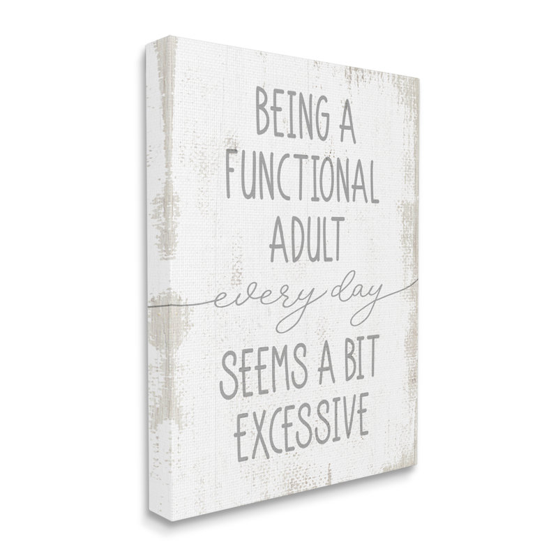 «Being A Fonctional Adulte is Excessive», Toile tendue, H 40 po x l 30 po