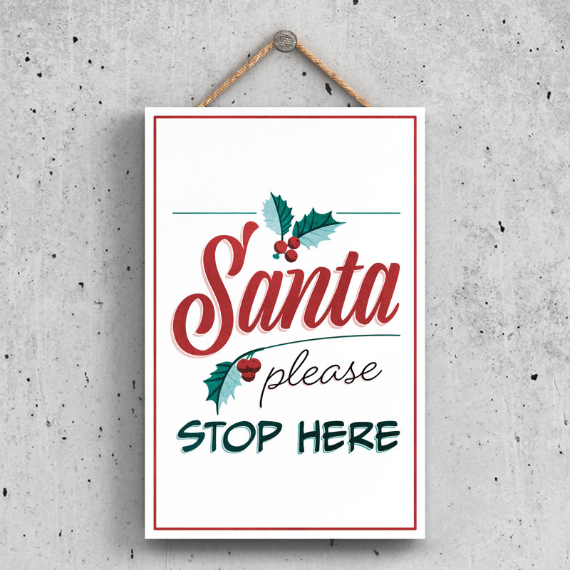 Xmas Santa Please Stop Here Wooden Plaque, 28.5cm H x 18.5cm W x 0.9cm D