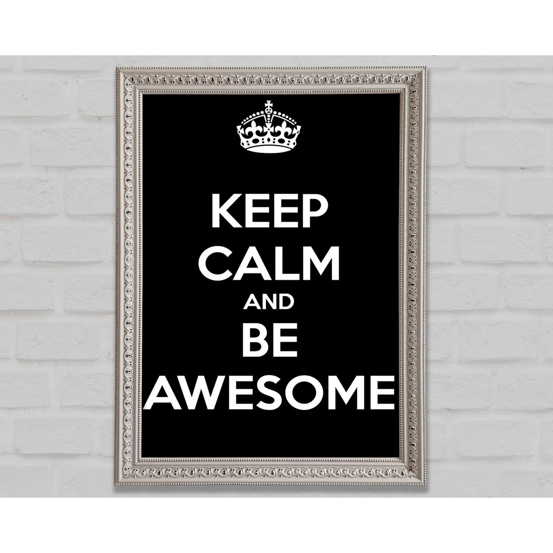 Mädchenzimmer Zitat Keep Calm And Be Awesome - Druck