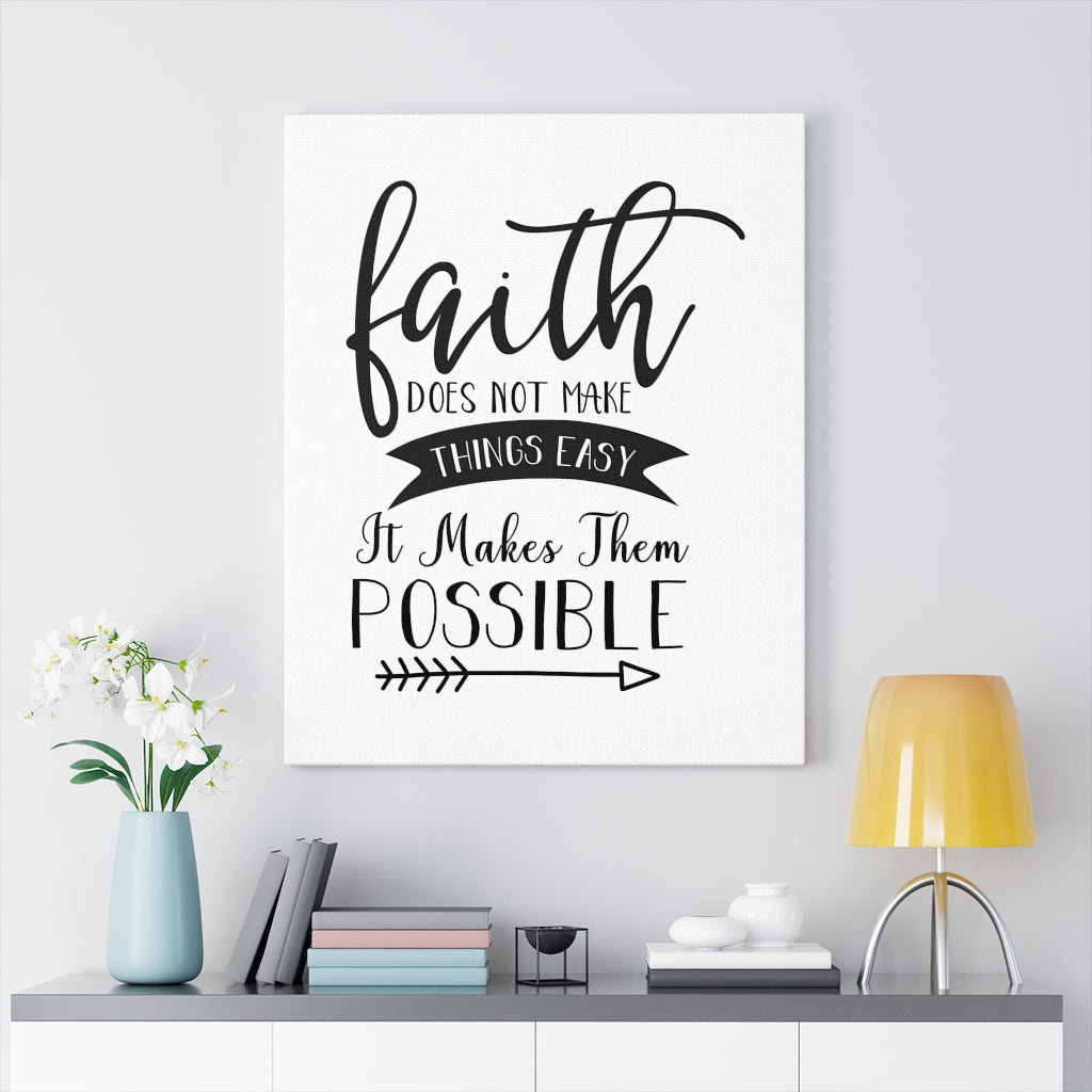 Faith Makes Them Possible - Wrapped Canvas Print