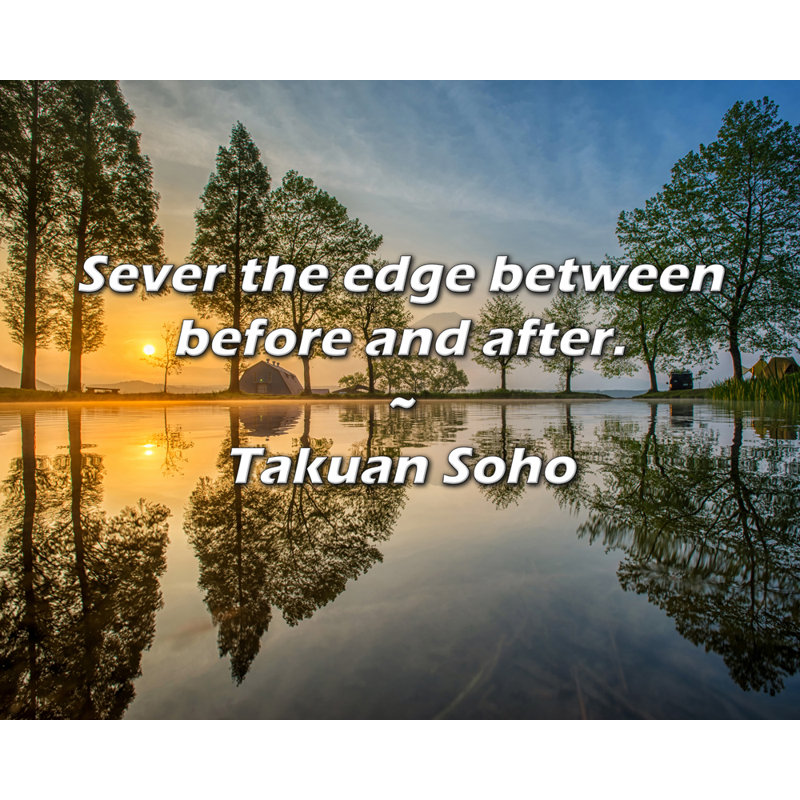 Artsy Quote "Sever the edge between before and after." By Takuan Soho Gallery Wrapped Canvas