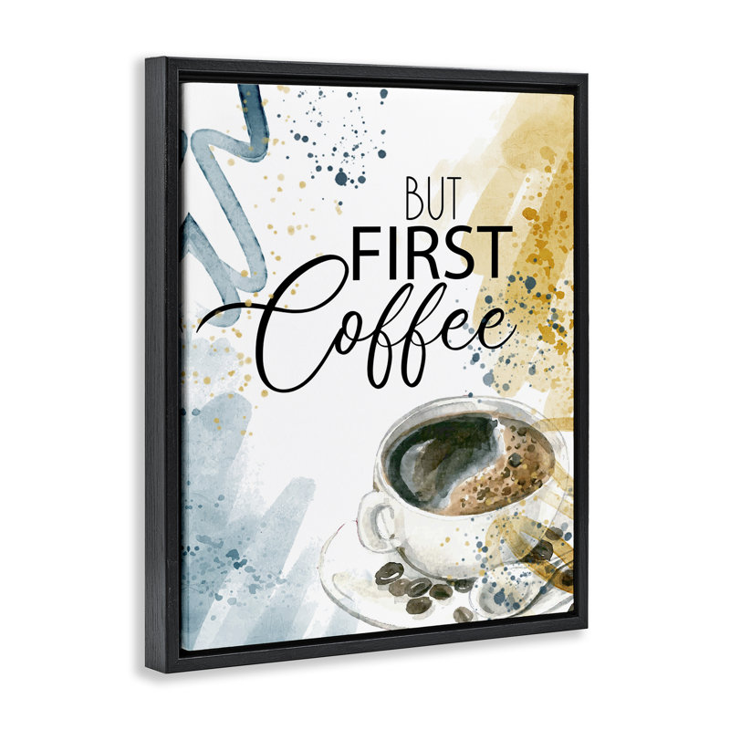 Cadre flottant Modern But First Coffee, design par Kim Allen, H 21 po x l 17 po, Cadre flottant noir de jais