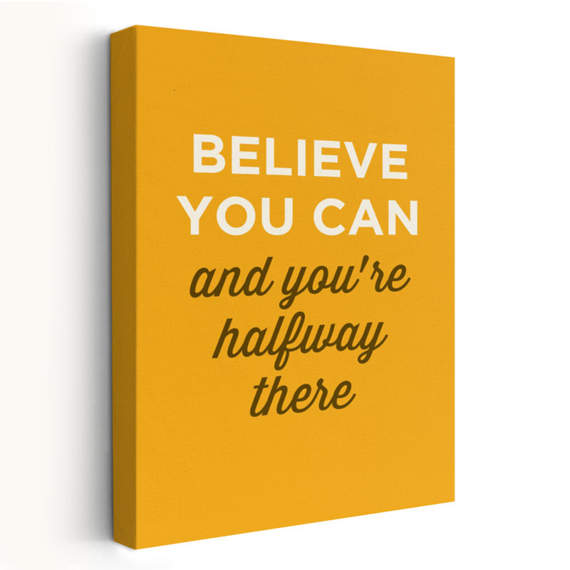 Believe You Can - Art inspirant, H 24 po x l 16 po