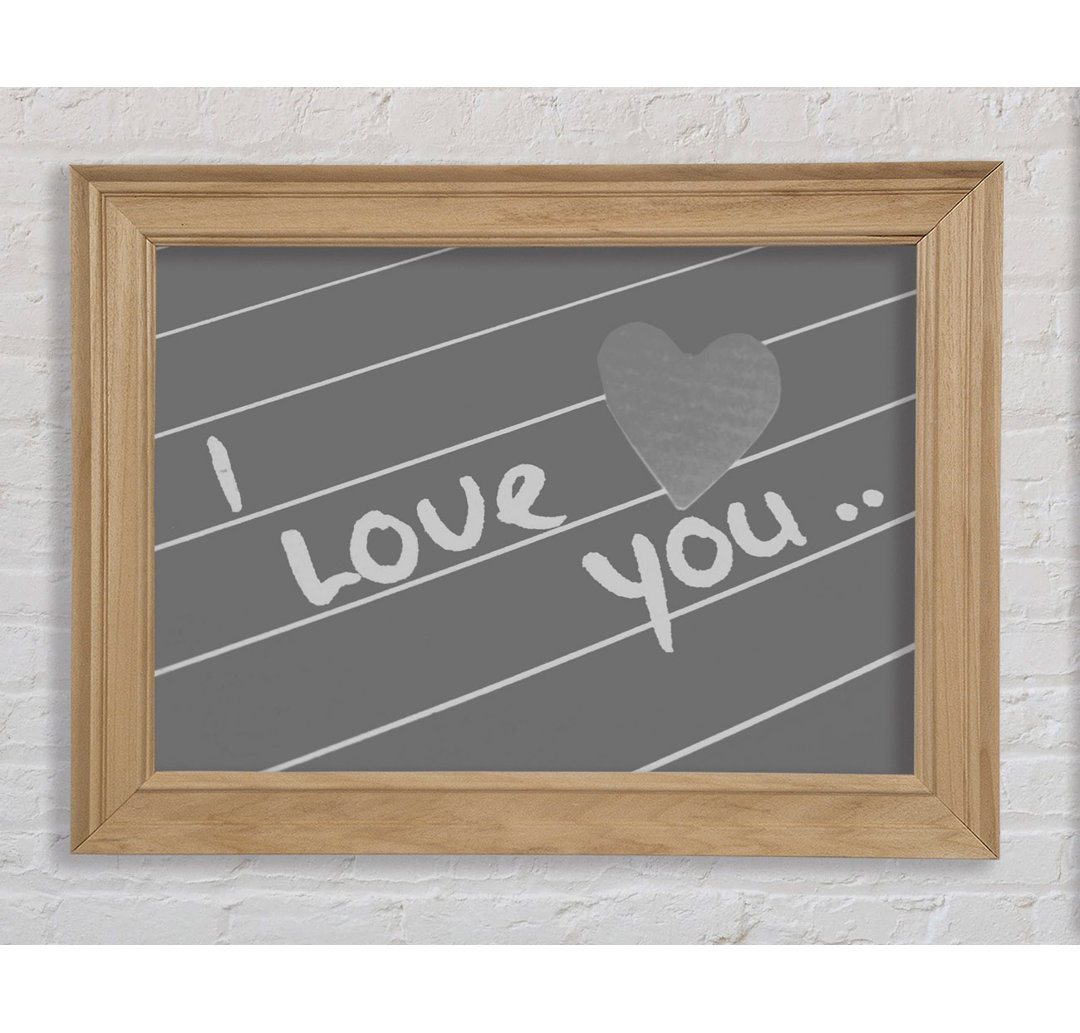 Kahlo Love Quote I Love You Heart Grau Gerahmter Druck Wandkunst