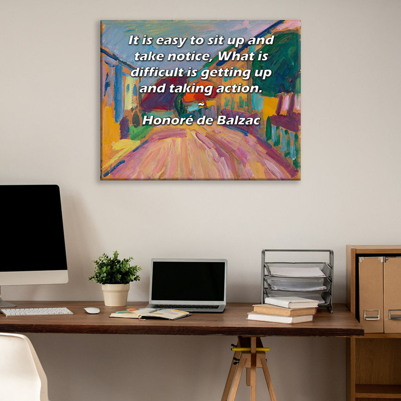 Toile tendue de la galerie ArtsyQuotes par Honoré de Balzac: «Il est facile de s'asseoir et de remarquer, ce qui est difficile, c'est de se lever et de passer à l'action.