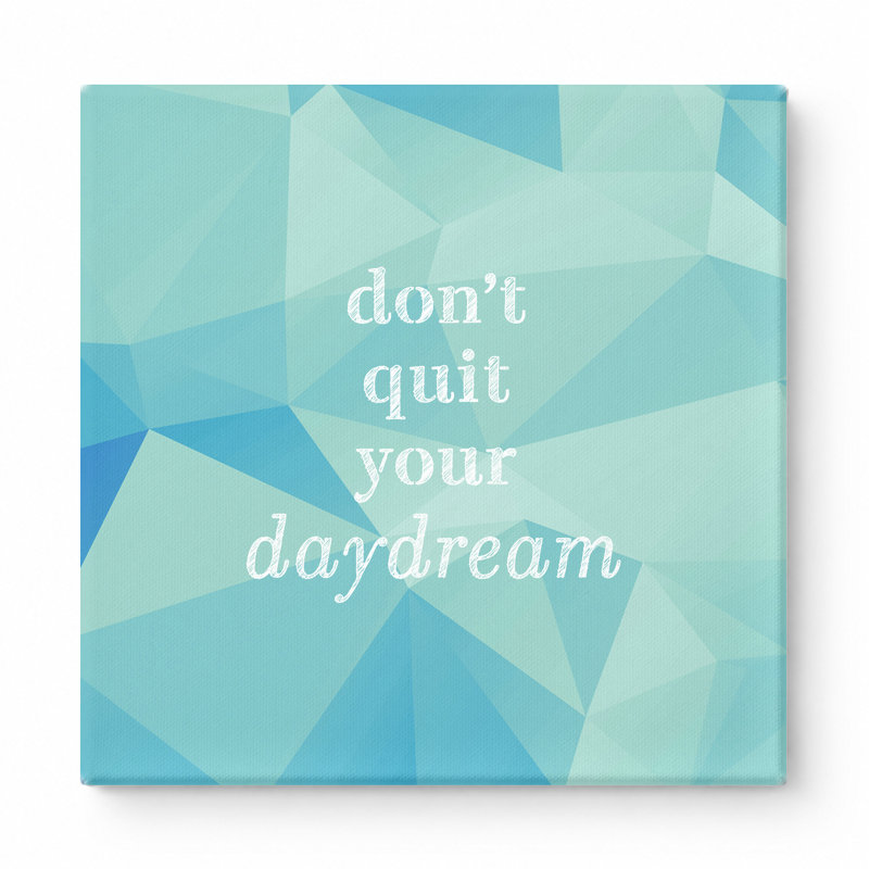 «Don't Quit Your Daydream» - art mural sur toile géométrique Low Poly, H 12 po x l 12 po, Light Teal/White
