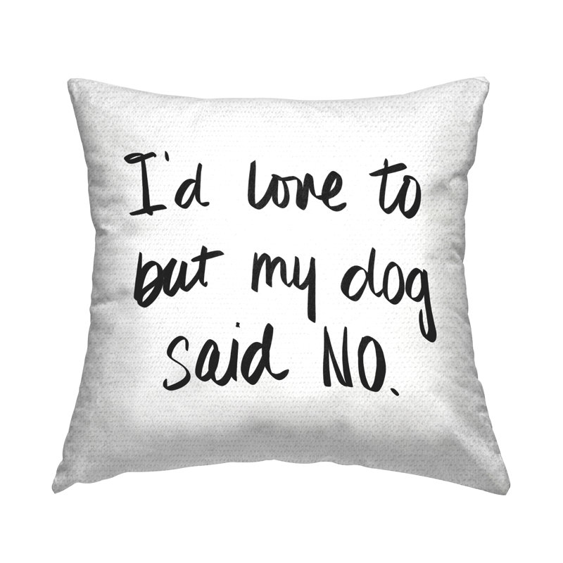 Coussin d'extérieur «My Dog Said No Pet Humor»