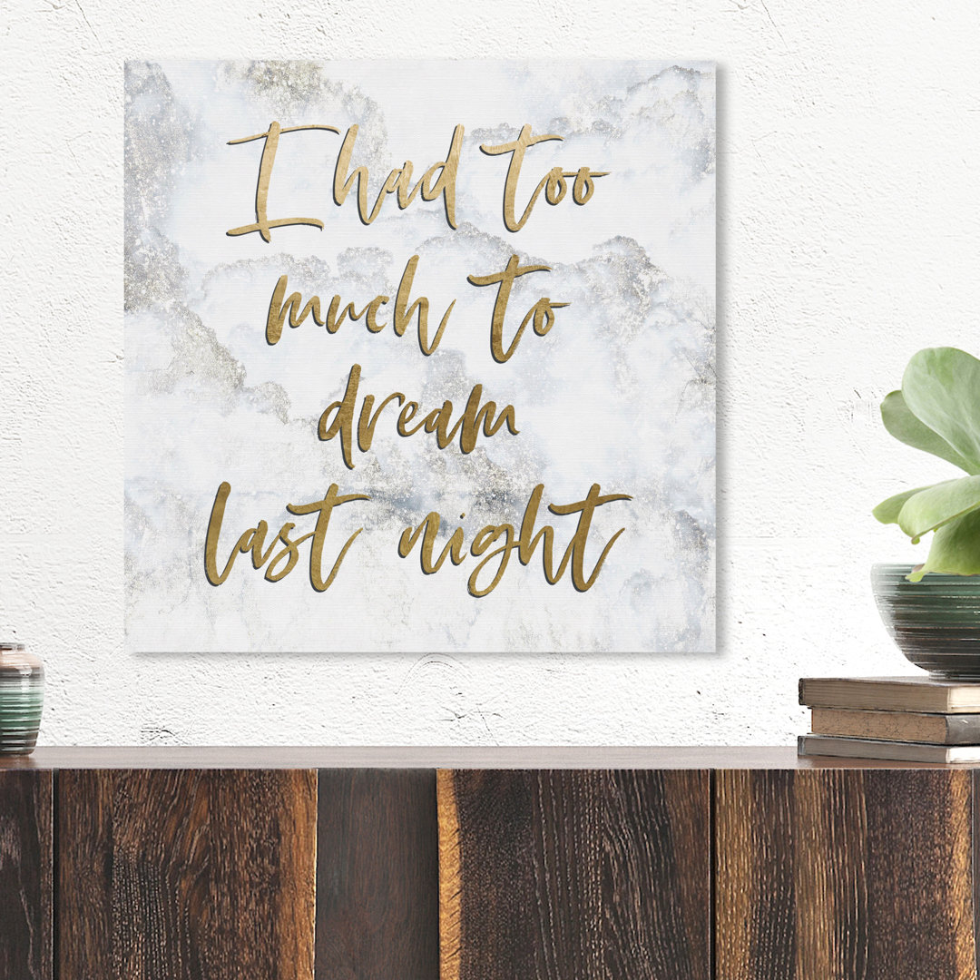 'Too Much to Dream' Typography on Wrapped Canvas