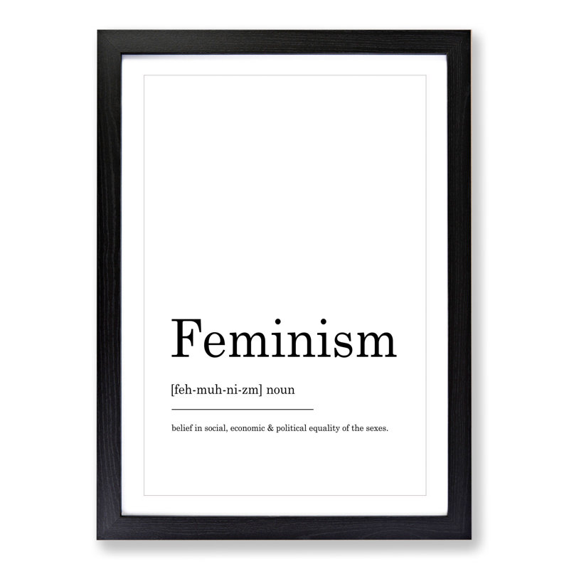 Definition of Feminism - Picture Frame Typography, 48cm H x 36cm W x 2cm D, Black