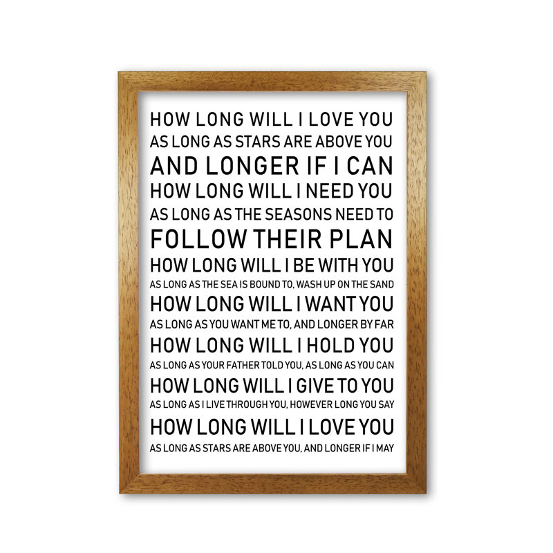 How Long Will I Love You - Print, 42 cm H x 30 cm W x 5 cm D, Honey Oak Frame