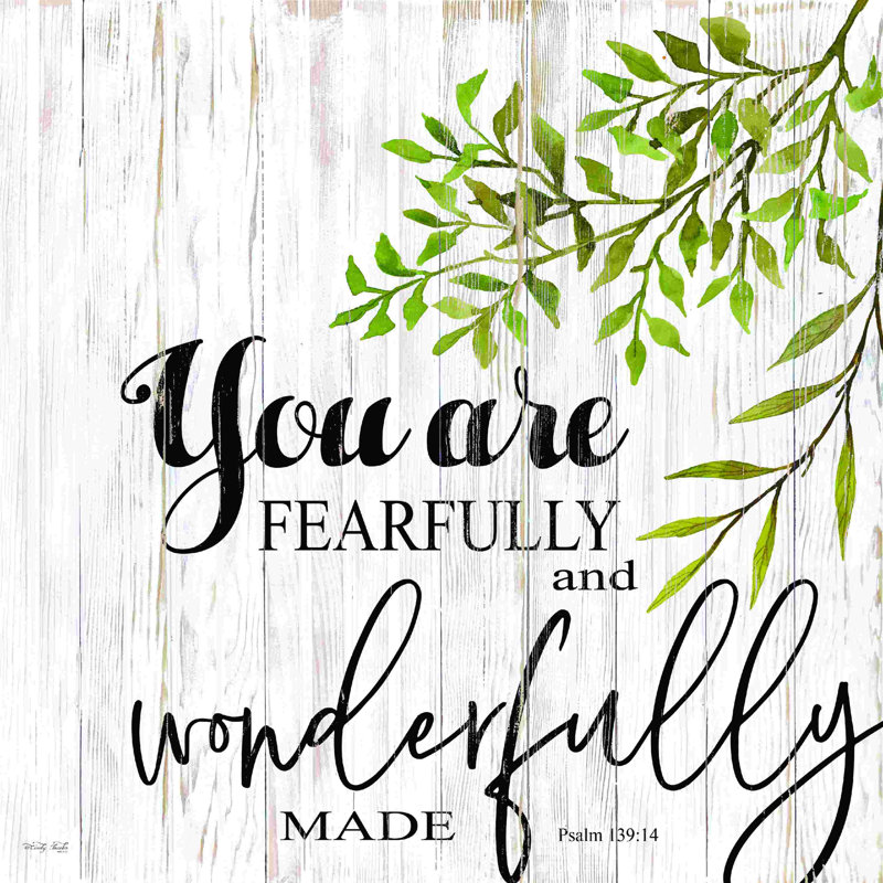 You Are Fearful And Wonderful Made, L 12 po x H 12 po