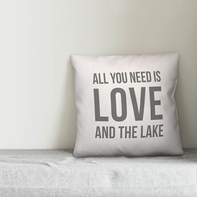  All You Need is Love and the Lake Indoor/Outdoor Throw Pillow