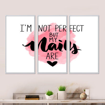 " I Am Not Perfect But My Nails Are " 3 - Pieces