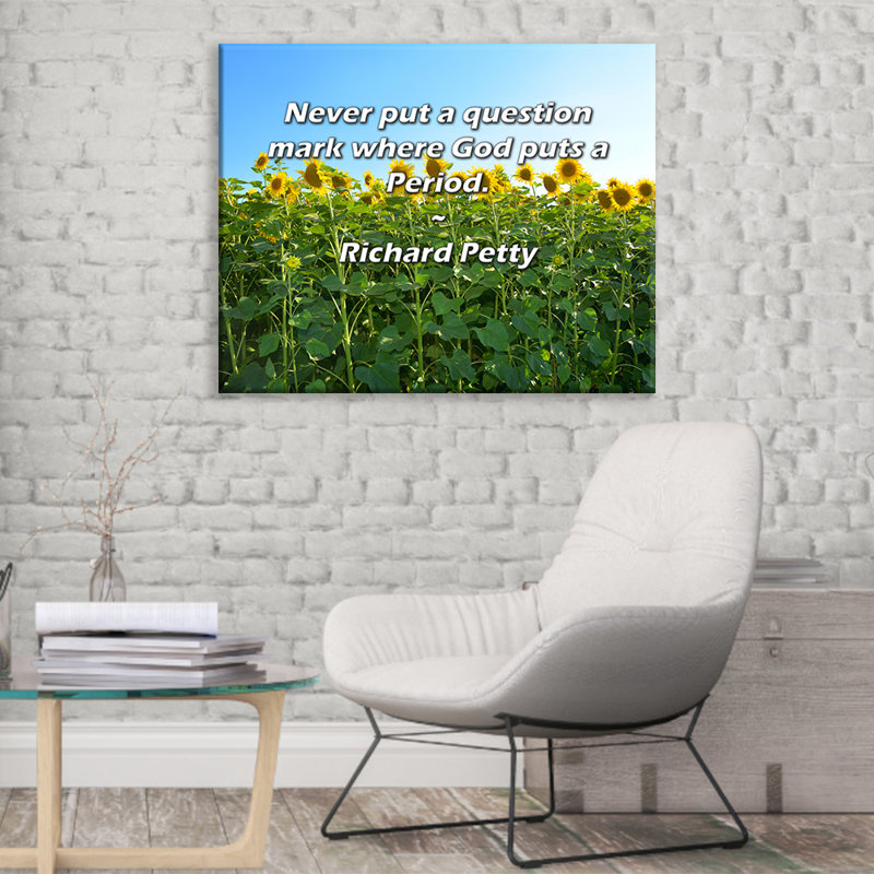 Trinx Gallery Wrapped Canvas By Richard Petty: "Never put a question mark where God puts a Pe