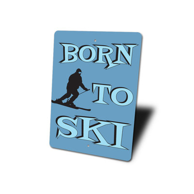 Born To Ski Lodge Aluminum Sign