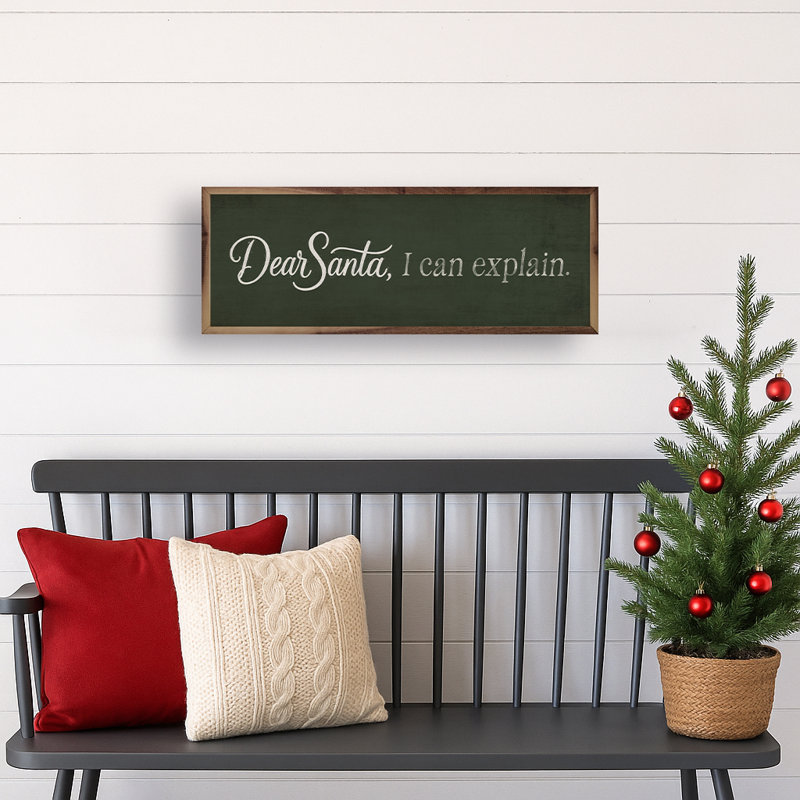 Dear Santa I Can Explain, H 12 po x l 36 po, Vert