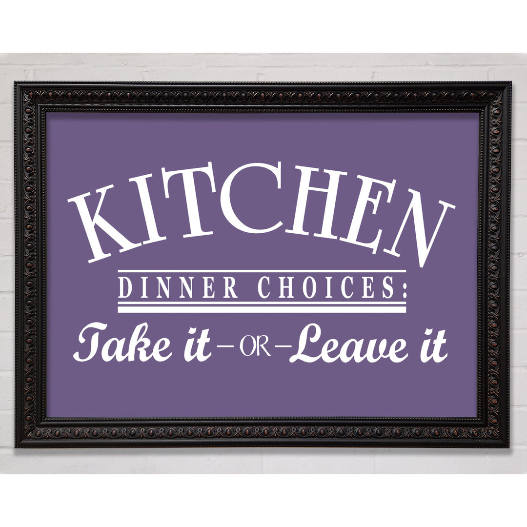 Gerahmtes Poster Kitchen Quote Dinner Choices in Flieder