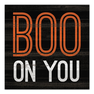 " Boo On You "