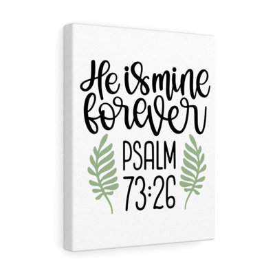 He Is Mine Forever Psalm 73:26 - Wrapped Canvas Print