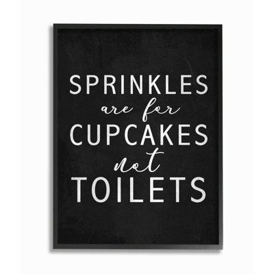 " Sprinkles Are For Cupcakes Not Toilets " Mixed Media Print