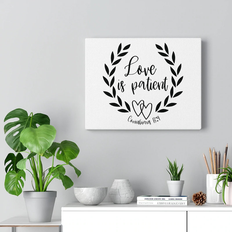 Love Is Patient Corinthians 13:4 - Wrapped Canvas Print, 46cm H x 61cm W