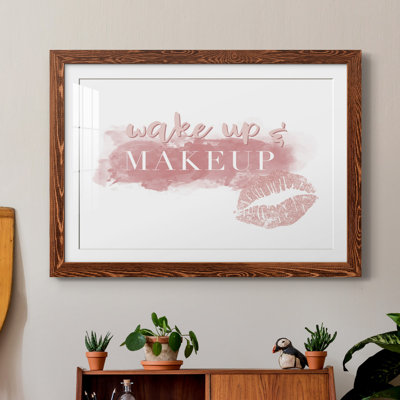 " Wake Up And Makeup "