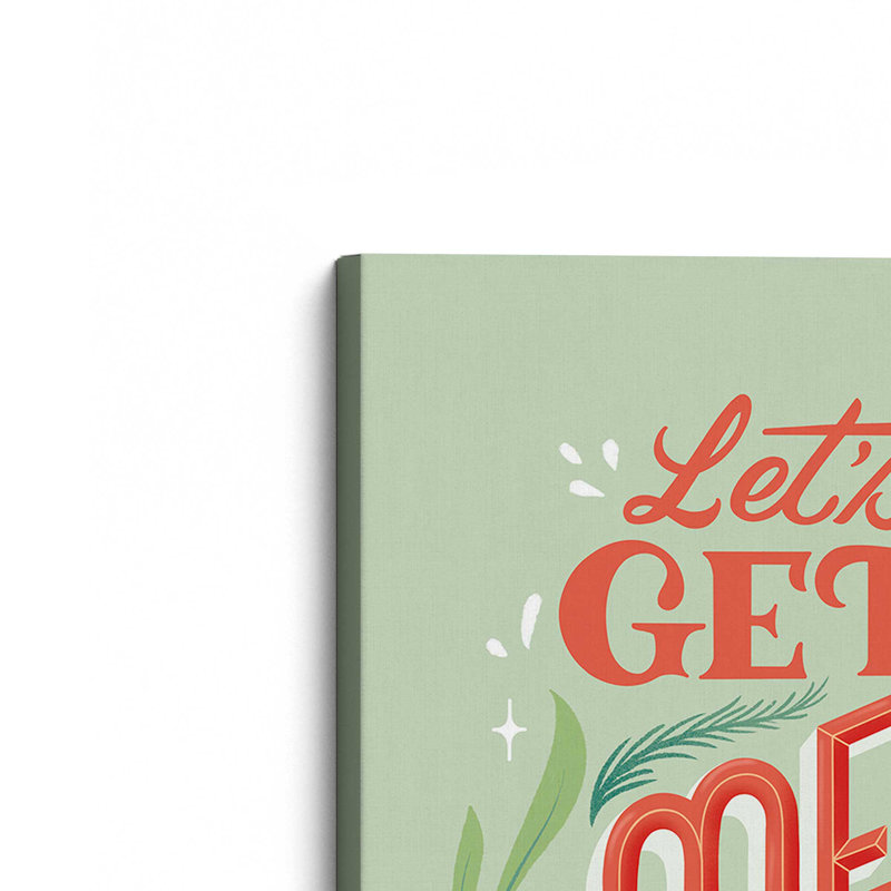 «Let Get Merry», reproduction sur toile roulée, Toile tendue, H 12 po x l 12 po x P 1,25 po